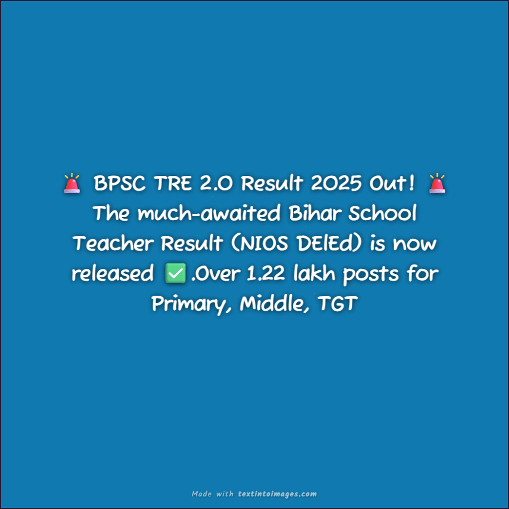 BPSC TRE 2.0 Result 2025 (NIOS DElEd) – Download Teacher Exam Marks